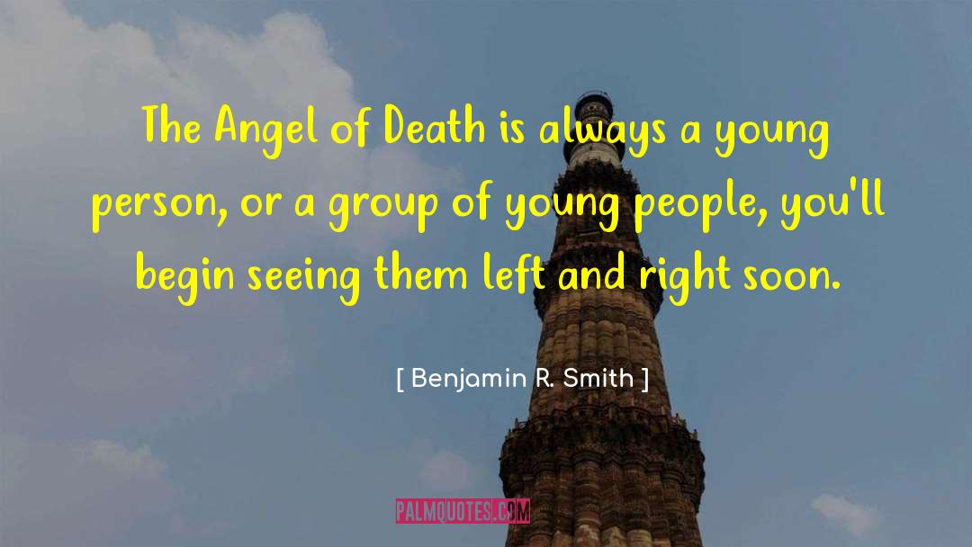 Angel Of Death quotes by Benjamin R. Smith