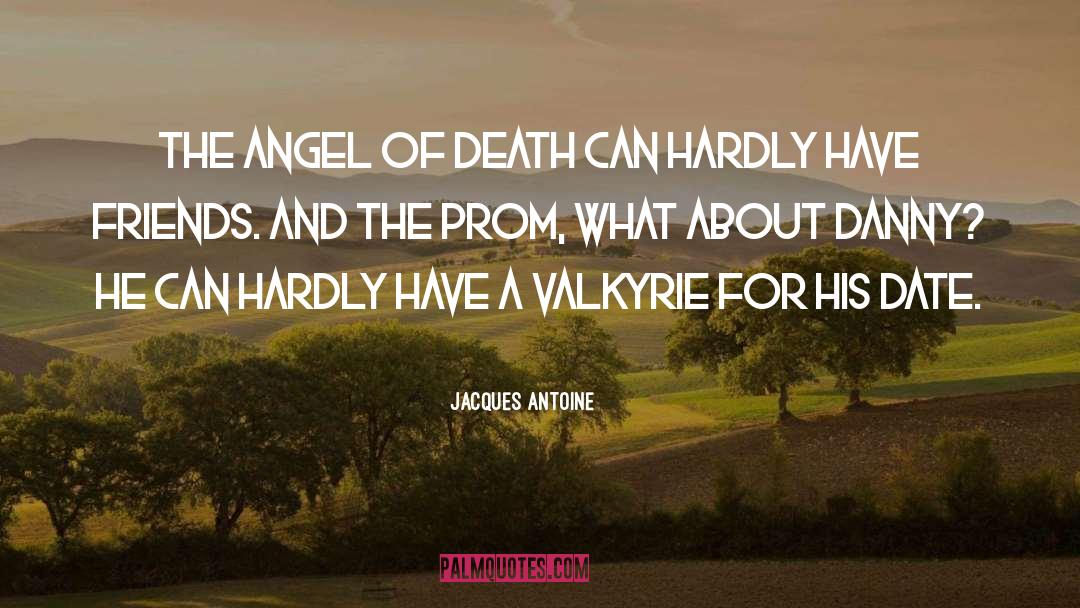 Angel Of Death quotes by Jacques Antoine