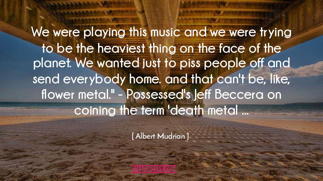 Angel Of Music quotes by Albert Mudrian