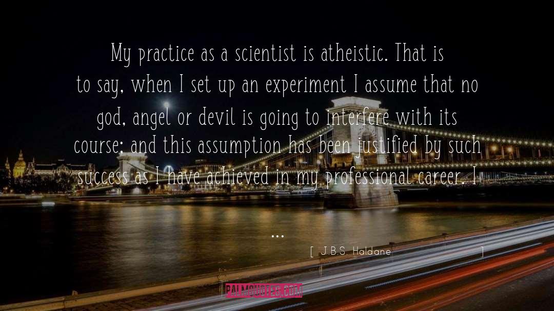 Angel Or Devil quotes by J.B.S. Haldane