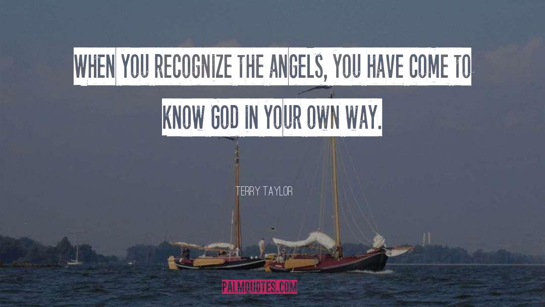 Angel Poetry quotes by Terry Taylor