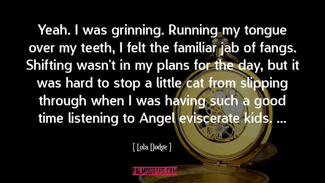 Angel quotes by Lola Dodge