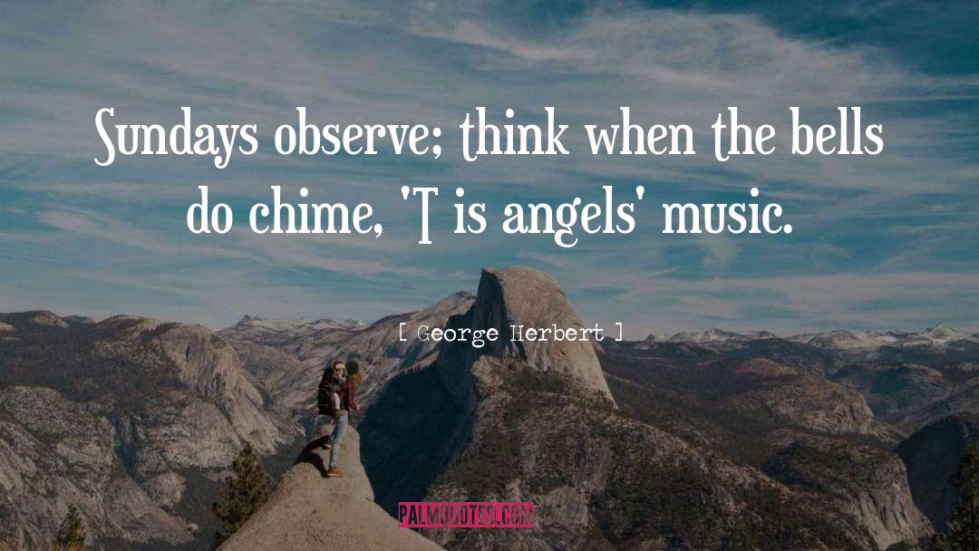 Angel Tech quotes by George Herbert