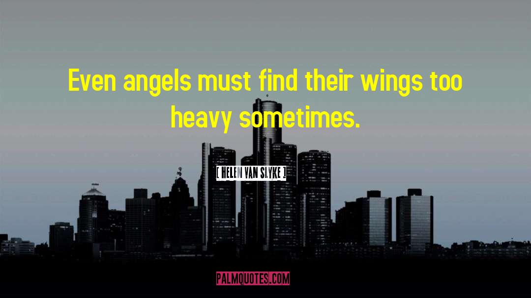Angel Wings quotes by Helen Van Slyke
