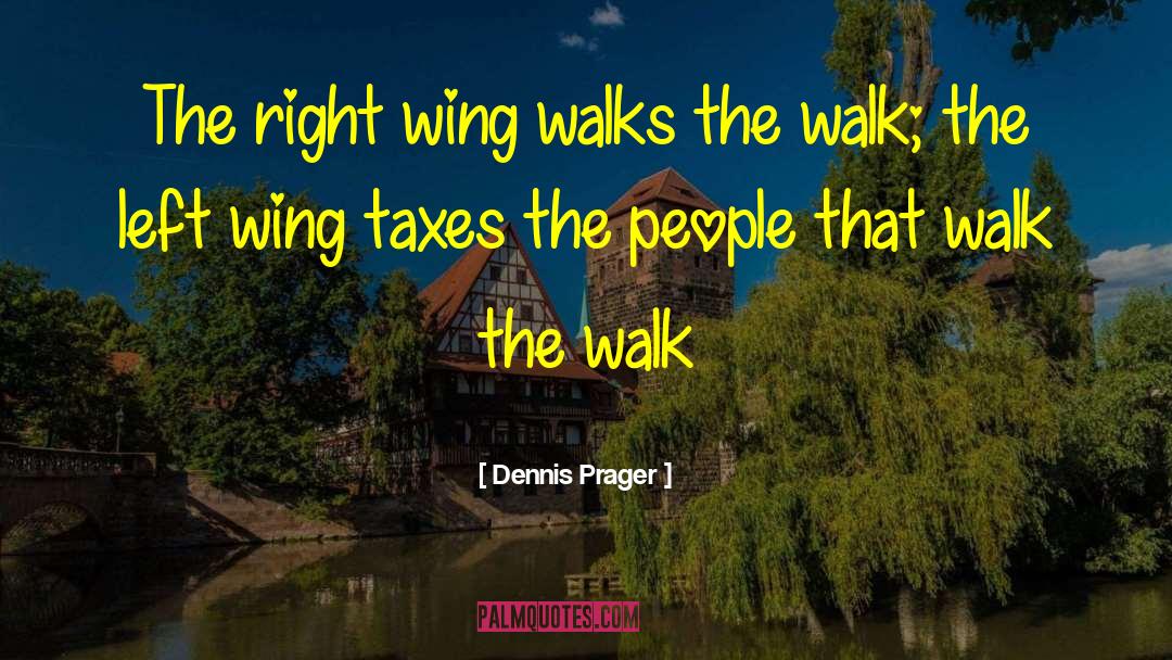 Angel Wings quotes by Dennis Prager