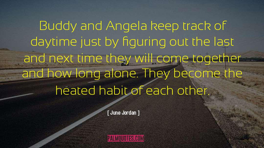 Angela Horn quotes by June Jordan