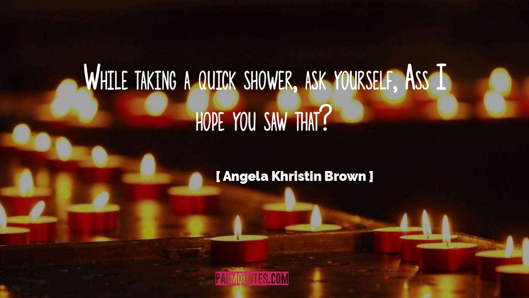 Angela quotes by Angela Khristin Brown