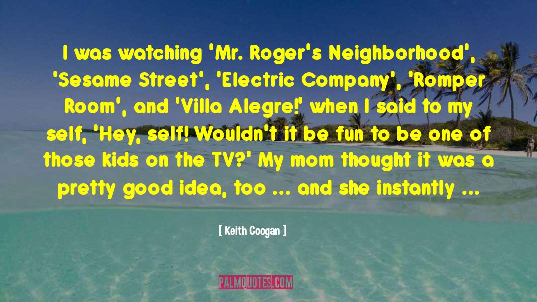 Angelean Rogers quotes by Keith Coogan