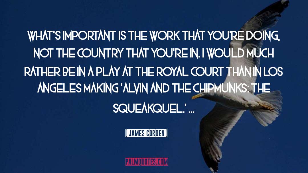 Angeles quotes by James Corden