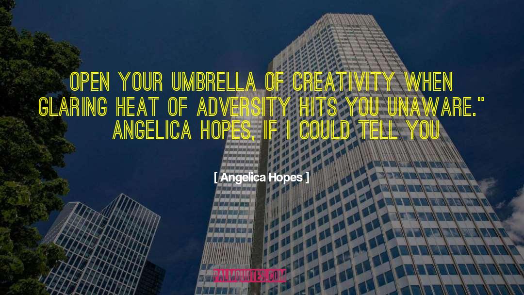 Angelica Hopes quotes by Angelica Hopes