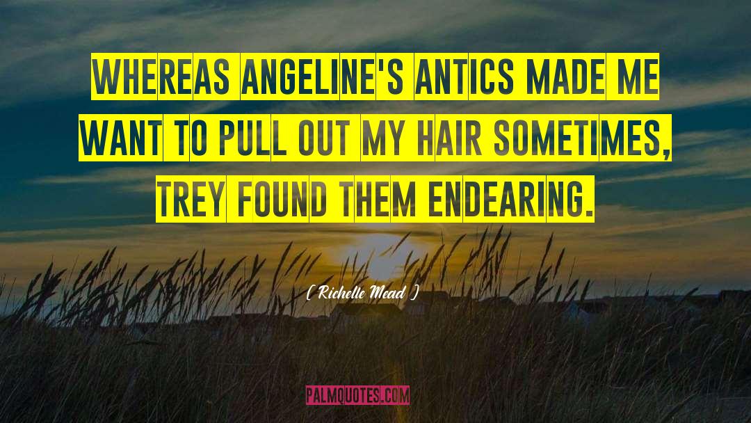 Angelin Dawes quotes by Richelle Mead