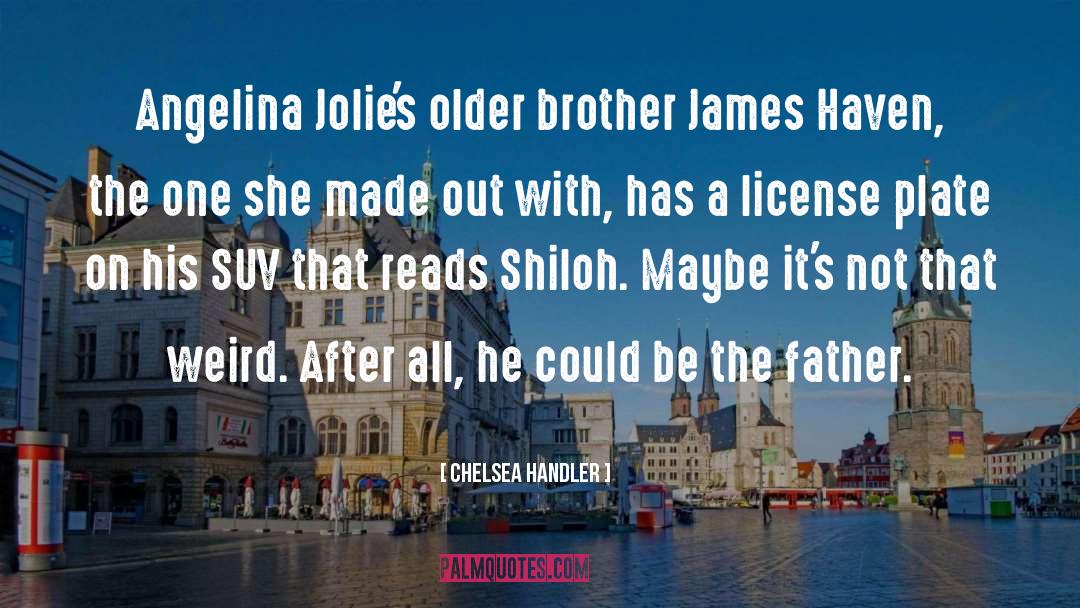 Angelina quotes by Chelsea Handler