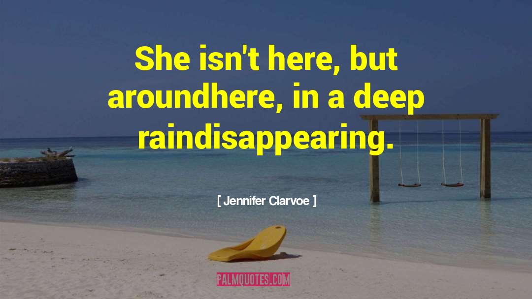 Angelina Rain quotes by Jennifer Clarvoe