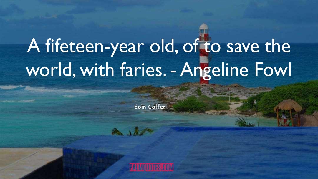 Angeline Dawes quotes by Eoin Colfer