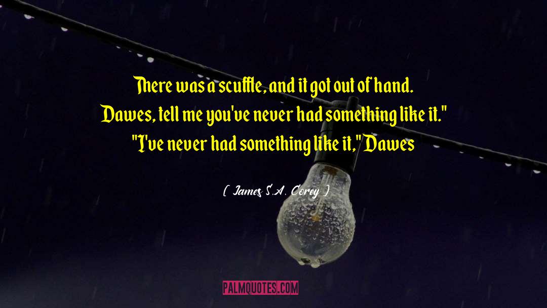 Angeline Dawes quotes by James S.A. Corey