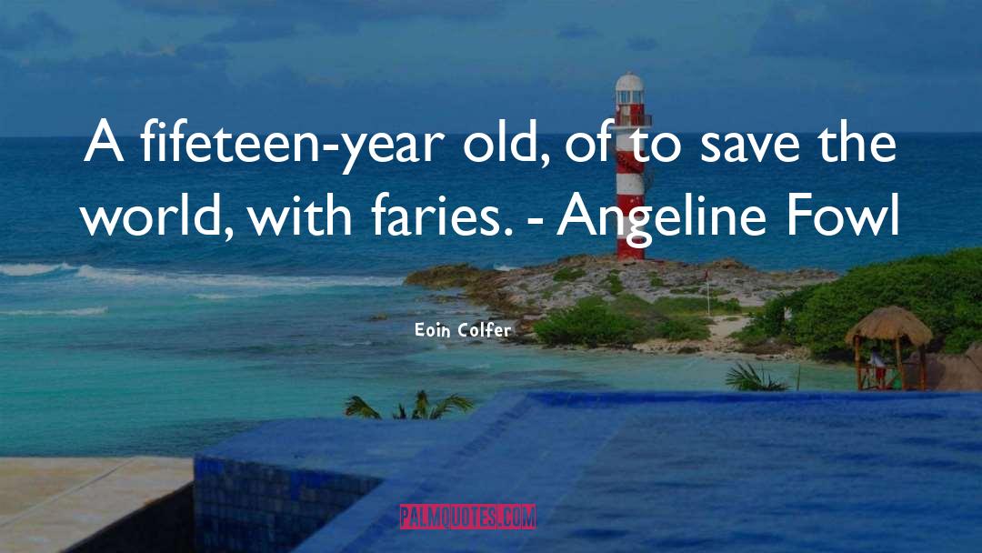 Angeline quotes by Eoin Colfer