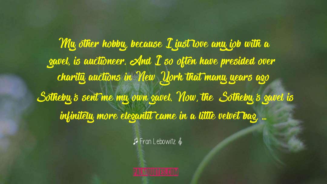 Angeloff Auctioneer quotes by Fran Lebowitz
