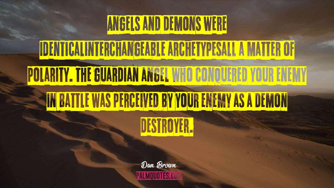 Angels And Demons Love quotes by Dan Brown
