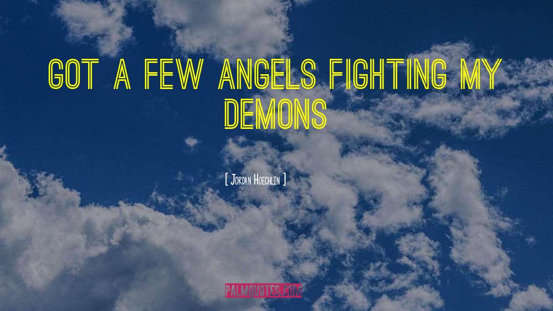 Angels And Demons Love quotes by Jordan Hoechlin