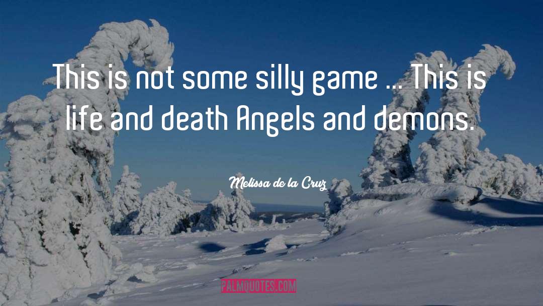 Angels And Demons quotes by Melissa De La Cruz