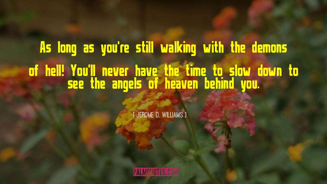 Angels And Demons quotes by Jerome D. Williams