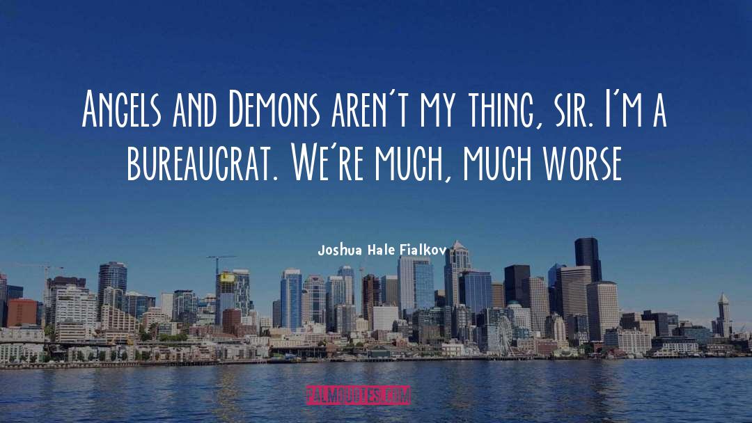 Angels And Demons quotes by Joshua Hale Fialkov