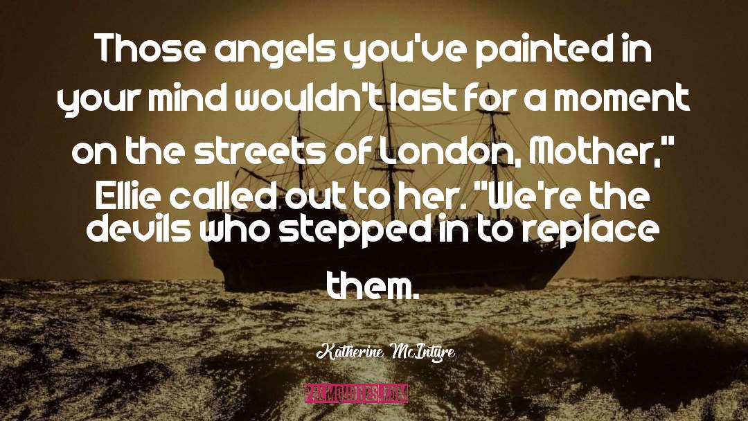 Angels And Devils quotes by Katherine McIntyre