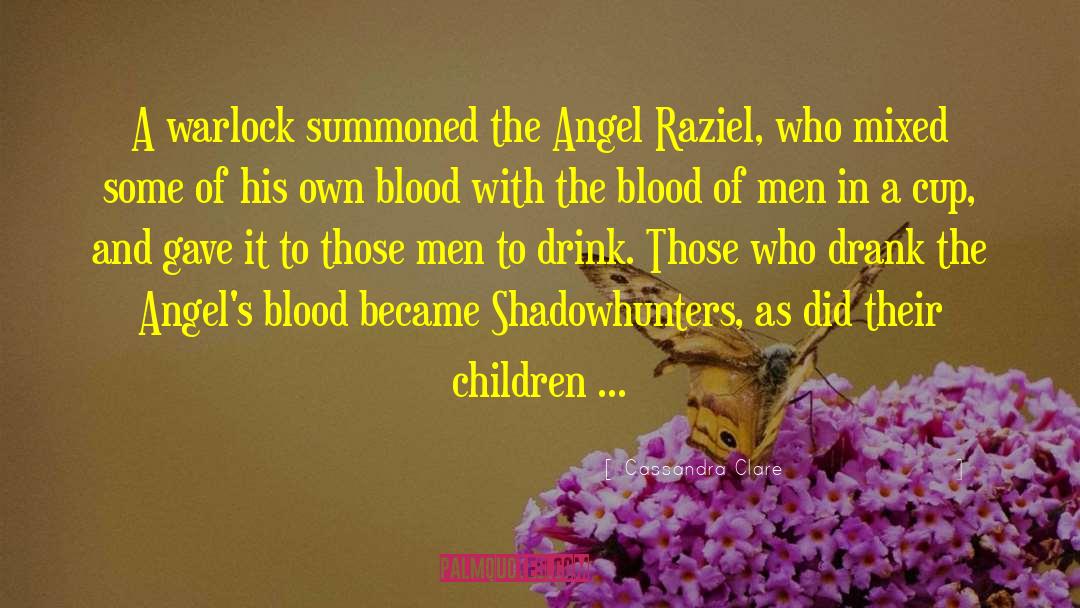 Angels Blood quotes by Cassandra Clare