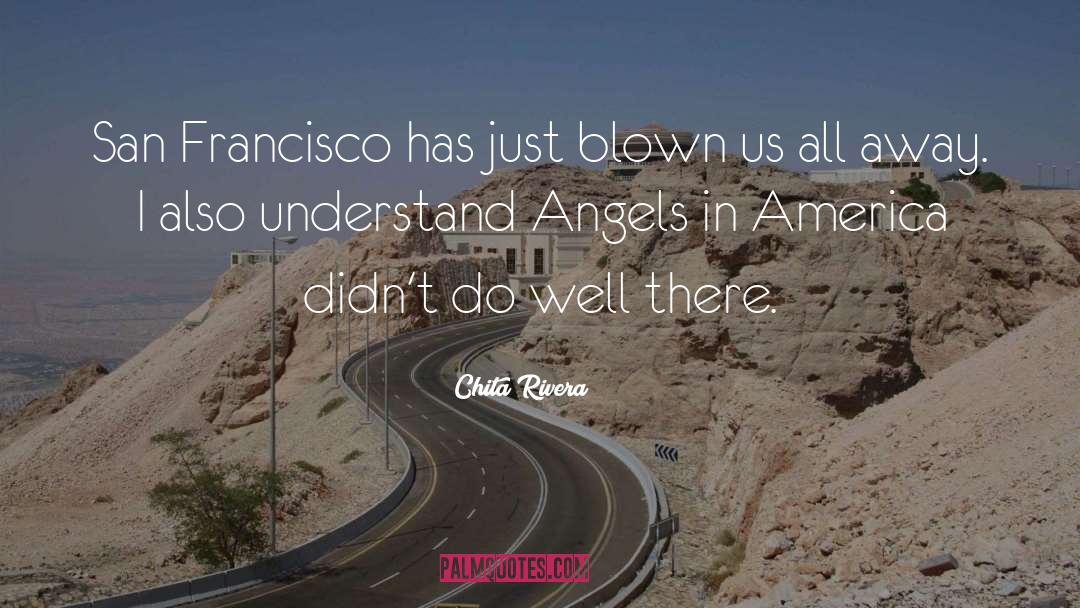 Angels In America quotes by Chita Rivera