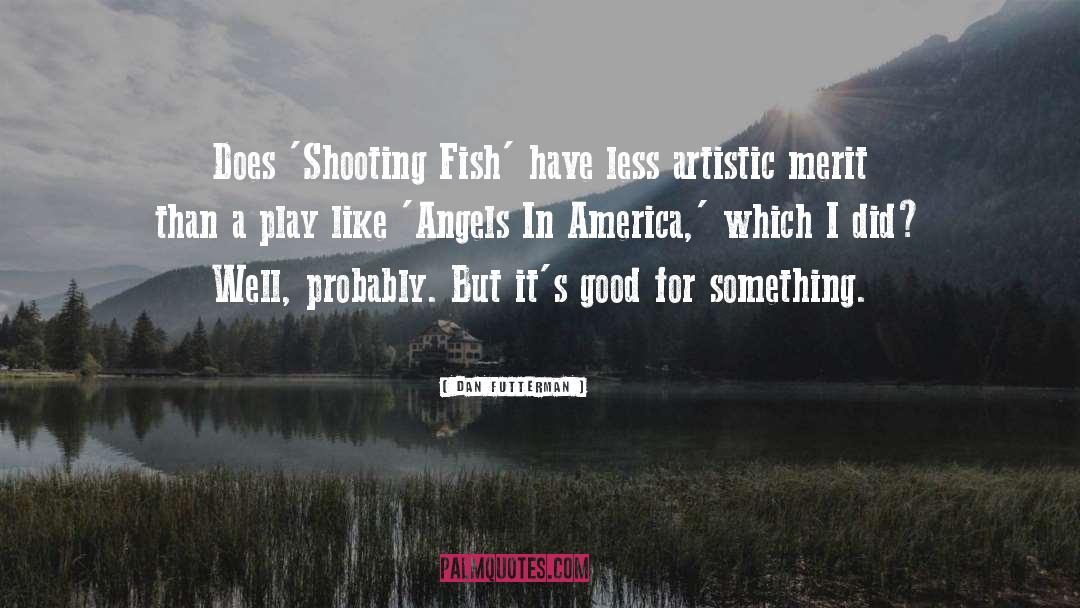 Angels In America quotes by Dan Futterman