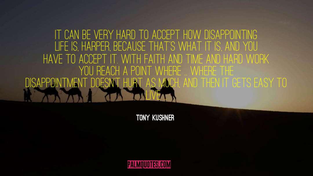 Angels In America quotes by Tony Kushner