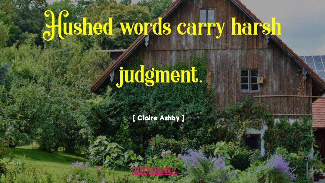 Angels Judgment quotes by Claire Ashby