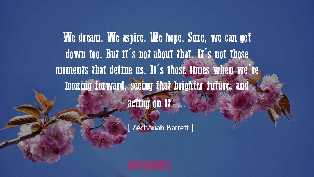 Angels Looking Down On Us quotes by Zechariah Barrett