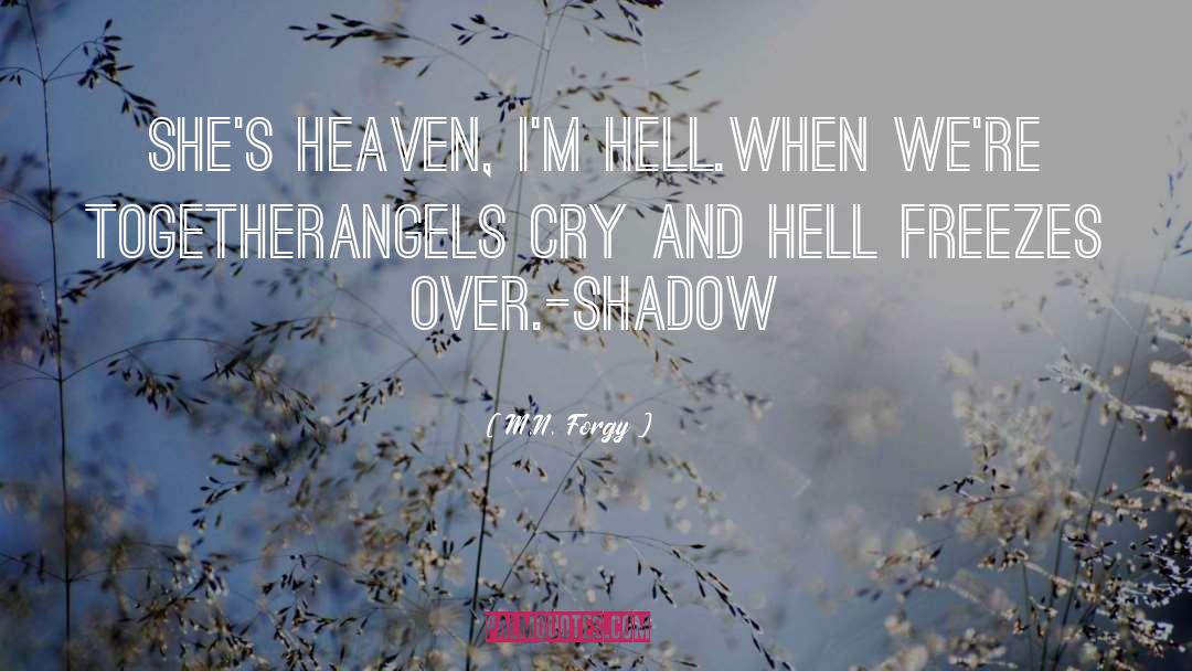 Angels quotes by M.N. Forgy