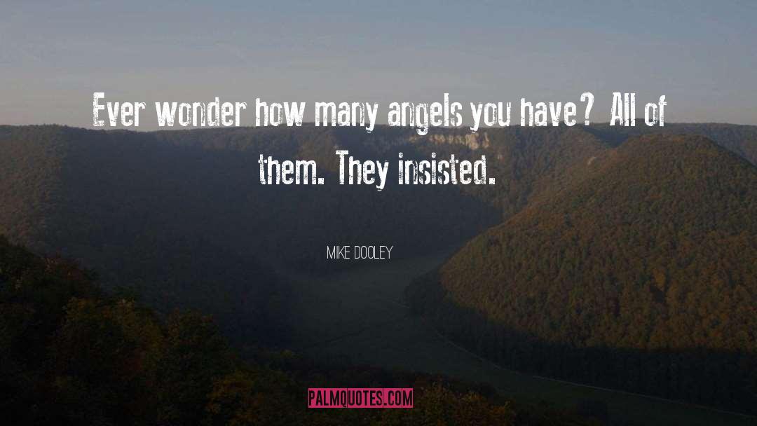 Angels quotes by Mike Dooley
