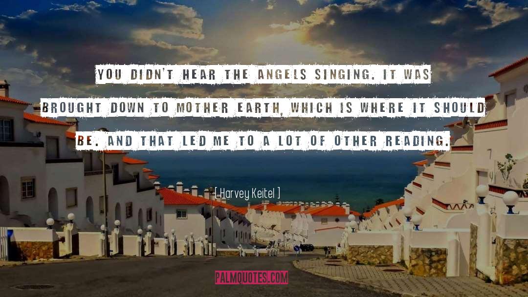 Angels Singing quotes by Harvey Keitel