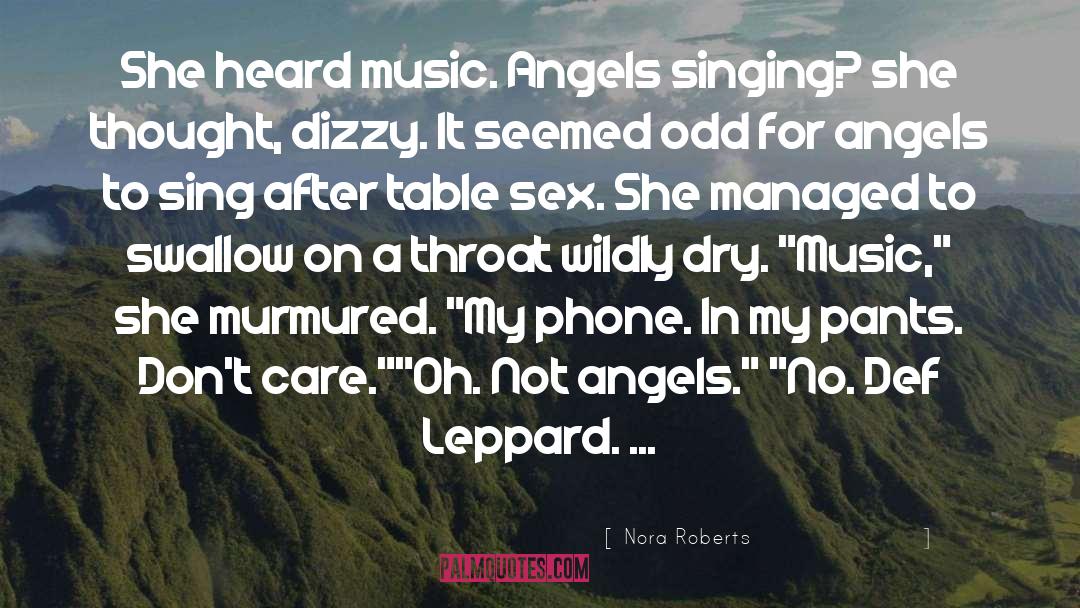 Angels Singing quotes by Nora Roberts