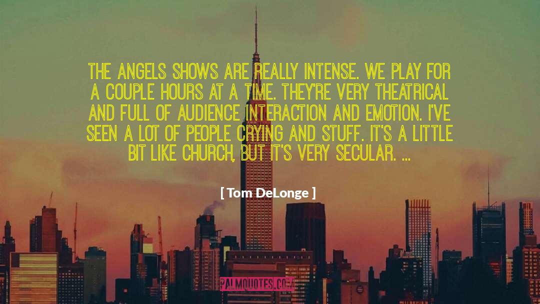 Angels Singing quotes by Tom DeLonge