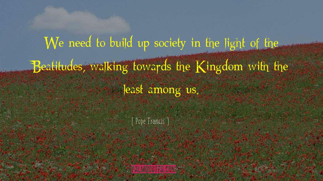 Angels Walking Among Us quotes by Pope Francis