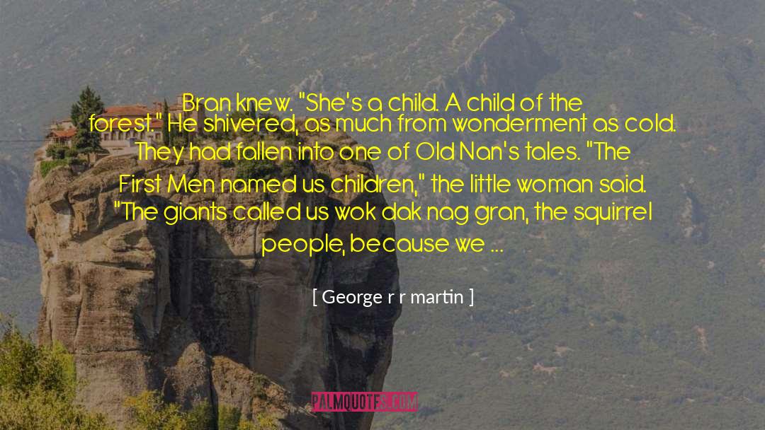 Angelus Name Of My Grandson quotes by George R R Martin