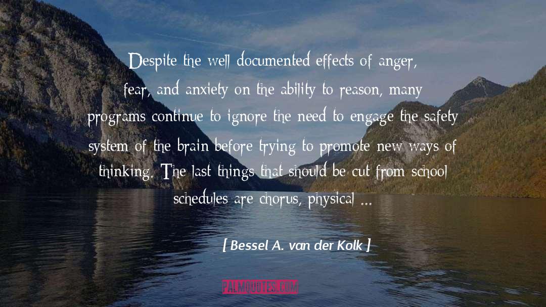 Anger And Alcohol quotes by Bessel A. Van Der Kolk