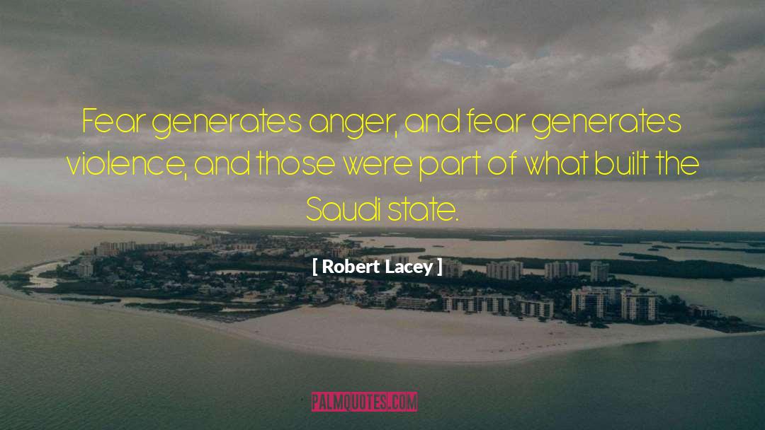 Anger And Fear quotes by Robert Lacey