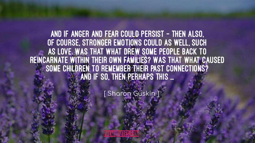 Anger And Fear quotes by Sharon Guskin