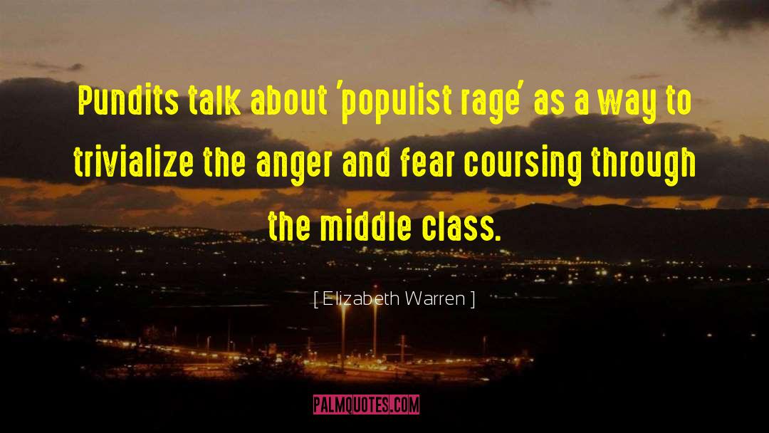 Anger And Fear quotes by Elizabeth Warren