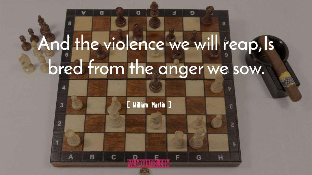 Anger And Fear quotes by William Martin