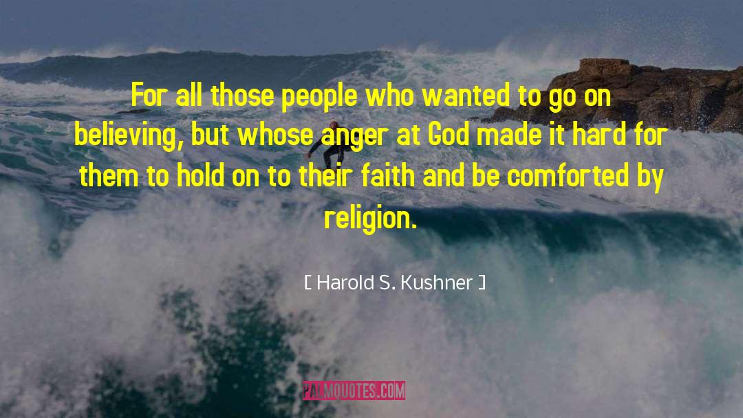 Anger And Forgiveness quotes by Harold S. Kushner