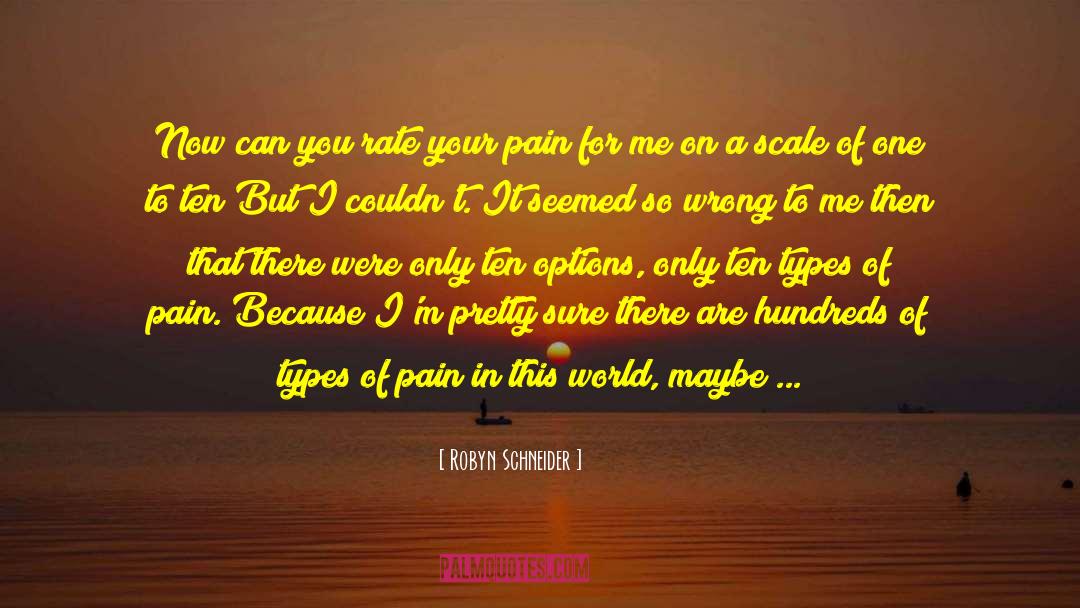 Anger And Hurt quotes by Robyn Schneider