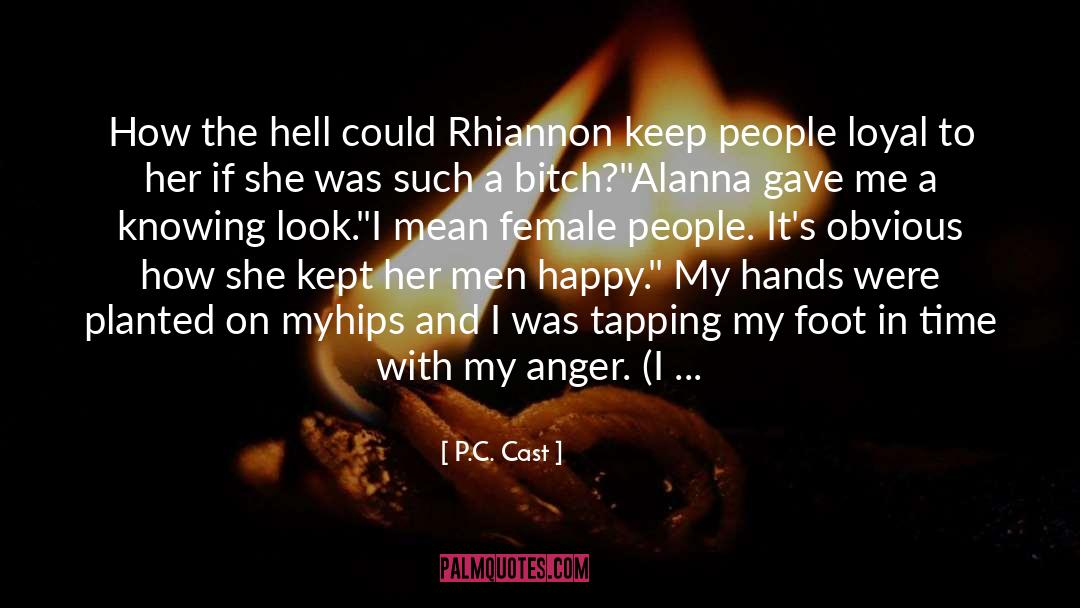 Anger And Resentment quotes by P.C. Cast