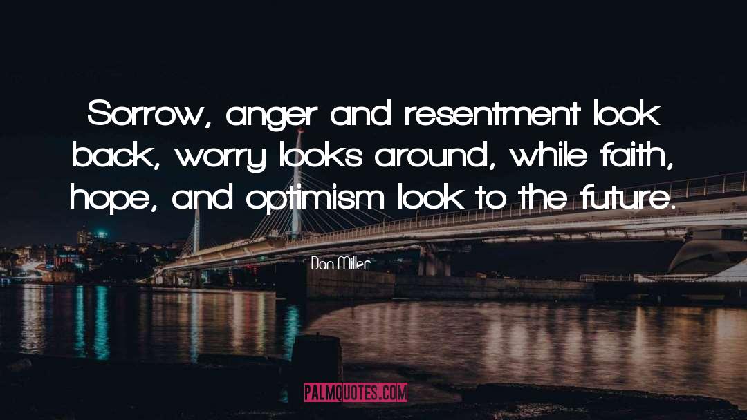 Anger And Resentment quotes by Dan Miller