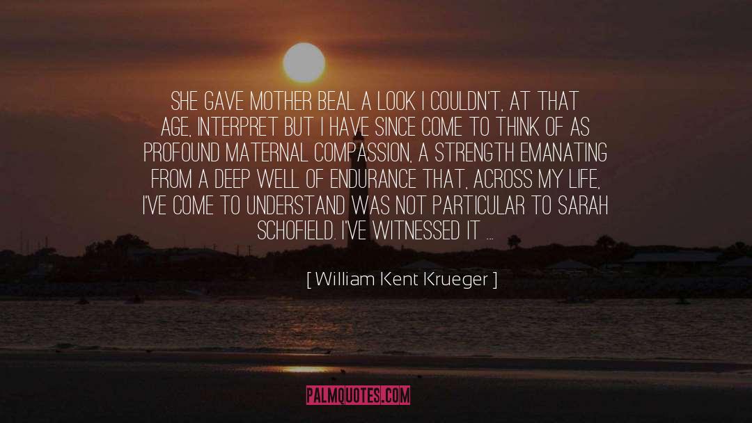 Anger At Losing A Mother quotes by William Kent Krueger